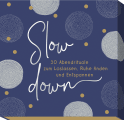 Slow down