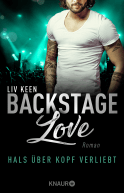 Buchcover von Backstage Love – Hals über Kopf verliebt: Roman von Liv Keen