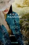 Buchcover von Die Jadelilie: Roman von Kirsty Manning