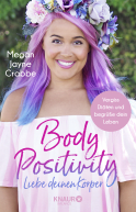 Buchcover von Body Positivity - Liebe deinen Körper: Vergiss Diäten und begrüße dein Leben von Megan Jayne Crabbe