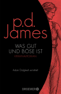 Buchcover von Was gut und böse ist: Roman von P. D. James