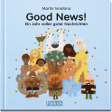 Produktbild von Good News!: Ein Jahr voller guter Nachrichten von Martin Smatana