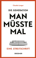Die Generation Man-müsste-mal