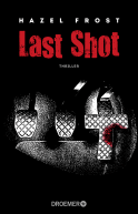 Buchcover von Last Shot: Thriller von Hazel Frost