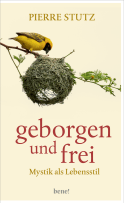 Buchcover von Geborgen und frei: Mystik als Lebensstil von Pierre Stutz
