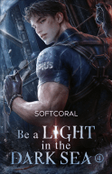 Buchcover von Be a Light in the Dark Sea 4 von SoftCoral