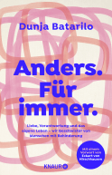Buchcover von Anders. Für immer: Liebe, Verantwortung und das eigene Leben - wir Geschwister von Menschen mit Behinderung von Dunja Batarilo