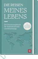 Produktbild von Die Reisen meines Lebens: Ein Erinnerungsbuch für Weltenbummler und Reiselustige