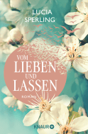 Buchcover von Vom Lieben und Lassen: Roman von Lucia Sperling