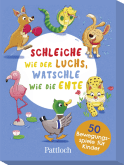 Produktbild von Schleiche wie der Luchs, watschle wie die Ente: 50 Bewegungsspiele für Kinder von Klara Wiesel