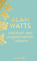 Weisheit des ungesicherten Lebens