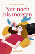 Buchcover von Nur noch bis morgen: Roman von Martha Simmat