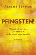 Buchcover von Pfingsten!: Warum wir auf das Christentum nicht verzichten werden