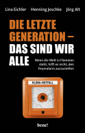 Die letzte Generation – das sind wir alle