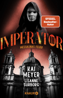 Buchcover von Imperator III. Messalinas Feuer: Roman von Kai Meyer, Lisanne Surborg