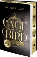 To Cage a Wild Bird