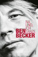 Buchcover von Na und, ich tanze von Ben Becker, Fred Sellin
