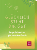 Produktbild von Glücklich steht dir gut: Impulskarten für zwischendurch