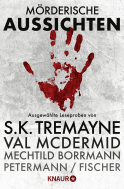 Buchcover von Mörderische Aussichten: Thriller & Krimi bei Knaur #2: Ausgewählte Leseproben von S.K. Tremayne, Val McDermid, Mechtild Borrmann, Axel Petermann/Claus Cornelius Fischer u.v.m von Helen Callaghan, S. K. Tremayne, Carine Bernard, Claus Cornelius Fischer, Axel Petermann, Oliver Ménard, Vanessa Savage, Chris McGeorge, Val McDermid, Joseph Knox, Mechtild Borrmann, Kerstin Cantz