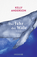 Buchcover von Das Jahr der Wale : Roman von Kelly Anderson