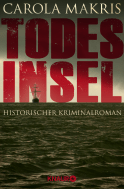 Buchcover von Todesinsel: Historischer Kriminalroman von Carola Makris