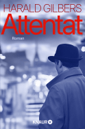 Buchcover von Attentat: Roman von Harald Gilbers