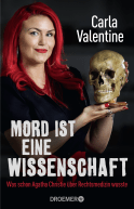 Buchcover von Mord ist eine Wissenschaft: Was schon Agatha Christie über Rechtsmedizin wusste von Carla Valentine
