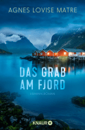Buchcover von Das Grab am Fjord: Kriminalroman von Agnes Lovise Matre