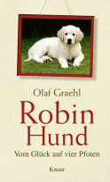 Buchcover von Robin Hund: Vom Glück auf vier Pfoten von Olaf Graehl