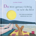 Produktbild von Du bist genau richtig, so wie du bist: Für einen besonderen Menschen wie dich