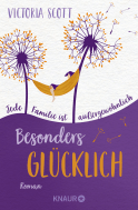 Buchcover von Besonders glücklich: Roman. Jede Familie ist außergewöhnlich von Victoria Scott