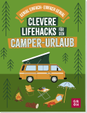 Produktbild von Clevere Lifehacks für den Camper-Urlaub von Katinka Holupirek