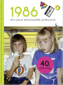 Produktbild von 1986 – Ein ganz besonderer Jahrgang: Jahrgangsbuch zum 40. Geburtstag von  Neumann & Kamp Historische Projekte GbR