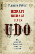 Heirate niemals einen Udo