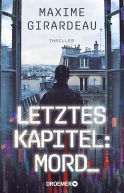 Buchcover von Letztes Kapitel: Mord: Thriller von Maxime Girardeau