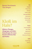 Buchcover von Kloß im Hals?: Effektive Übungen, Alltagstipps und Selbstbehandlungen für einen beschwerdefreien Hals und Nacken von Renate Bruckmann, Tilo Mörgen