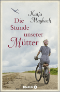 Buchcover von Die Stunde unserer Mütter: Roman von Katja Maybach