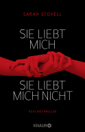 Buchcover von Sie liebt mich. Sie liebt mich nicht.: Psychothriller von Sarah Stovell