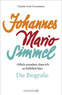 »Mich wundert, dass ich so fröhlich bin« Johannes Mario Simmel – die Biografie