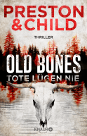 Buchcover von Old Bones - Tote lügen nie: Thriller von Douglas Preston, Lincoln Child