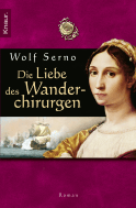 Buchcover von Die Liebe des Wanderchirurgen: Roman von Wolf Serno