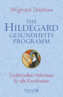 Buchcover von Das Hildegard-Gesundheitsprogramm: Traditionelles Heilwissen für alle Krankheiten von Dr. Wighard Strehlow