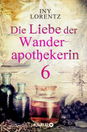 Buchcover von Die Liebe der Wanderapothekerin 6: Tengenreuth von Iny Lorentz