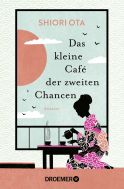 Buchcover von Das kleine Café der zweiten Chancen: Roman von Shiori Ota