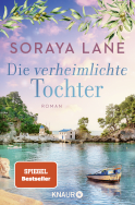 Buchcover von Die verheimlichte Tochter von Soraya Lane