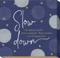 Slow down