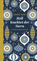 Buchcover von Hell leuchtet der Stern: 24 Weihnachtsgeschichten von Rainer Haak