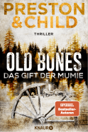 Buchcover von Old Bones - Das Gift der Mumie: Thriller von Douglas Preston, Lincoln Child
