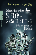 Buchcover von Schaurigschöne Spukgeschichten für schwarze Nächte von Felix Scheinberger