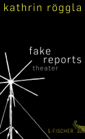 Buchcover von fake reports: Theater von Kathrin Röggla